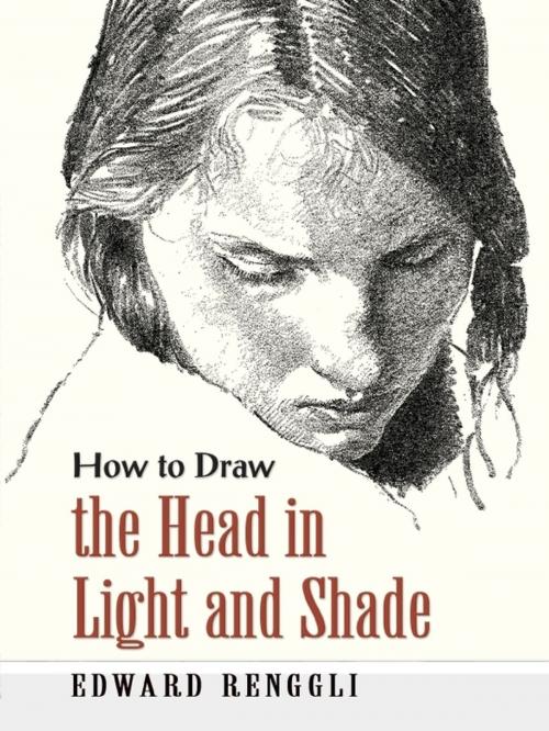 Cover of the book How to Draw the Head in Light and Shade by Edward Renggli, Dover Publications