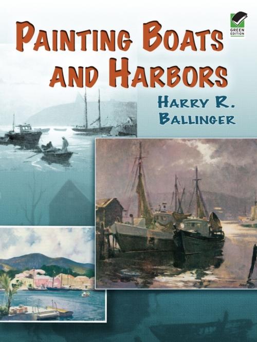 Cover of the book Painting Boats and Harbors by Harry Ballinger, Dover Publications