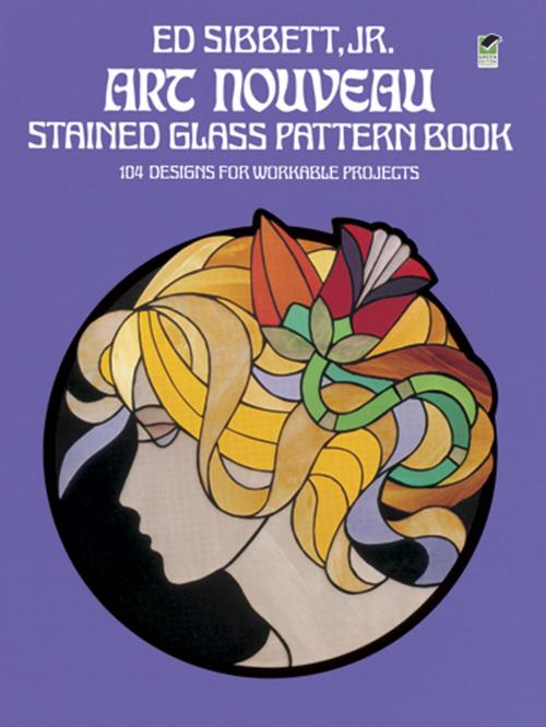 Cover of the book Art Nouveau Stained Glass Pattern Book by Ed Sibbett Jr., Dover Publications