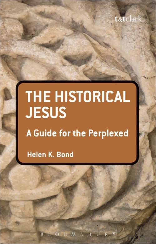 Cover of the book The Historical Jesus: A Guide for the Perplexed by Dr Helen K. Bond, Bloomsbury Publishing