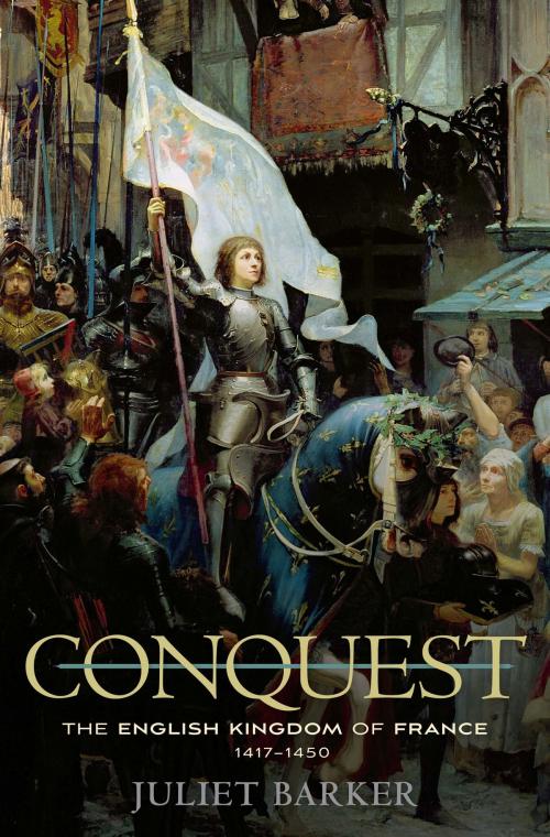 Cover of the book Conquest by Juliet Barker, Harvard University Press