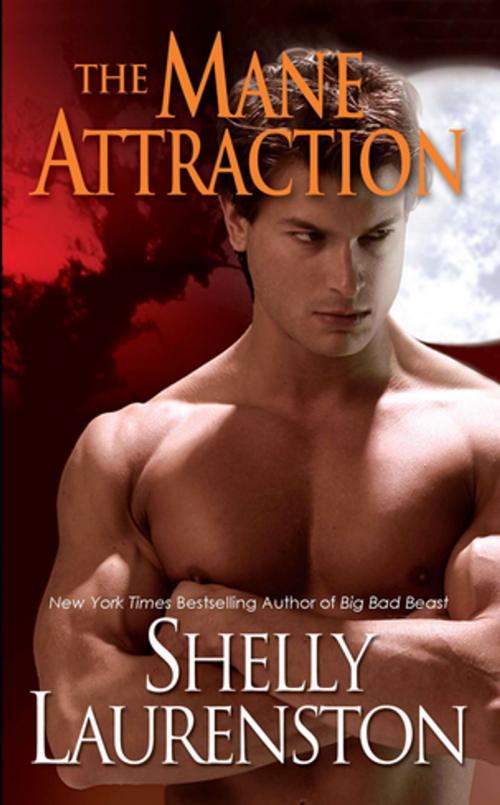 Cover of the book The Mane Attraction by Shelly Laurenston, Kensington Books