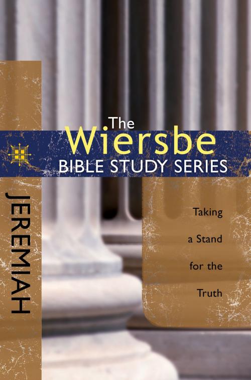 Cover of the book The Wiersbe Bible Study Series: Jeremiah by Warren W. Wiersbe, David C Cook