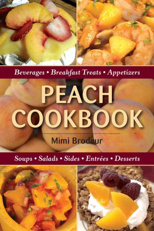 Cover of the book Peach Cookbook by Mimi Brodeur, Stackpole Books