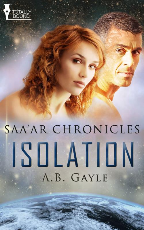 Cover of the book Isolation by A.B. Gayle, Totally Entwined Group Ltd