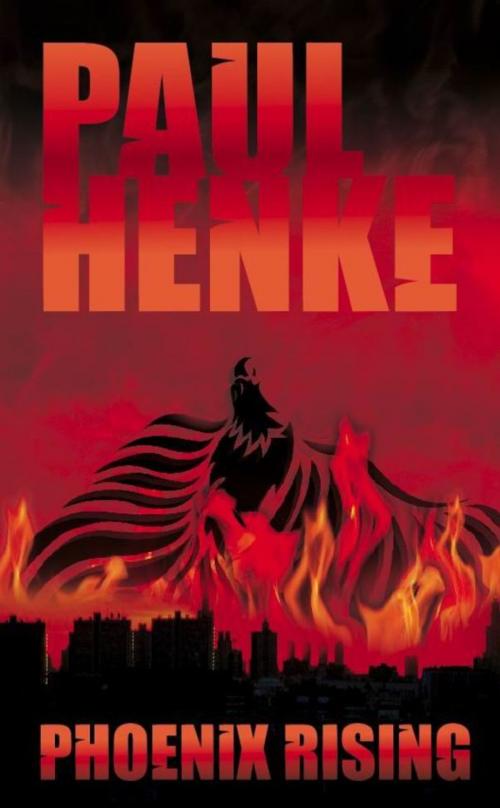 Cover of the book Phoenix Rising by Paul Henke, Paul Henke