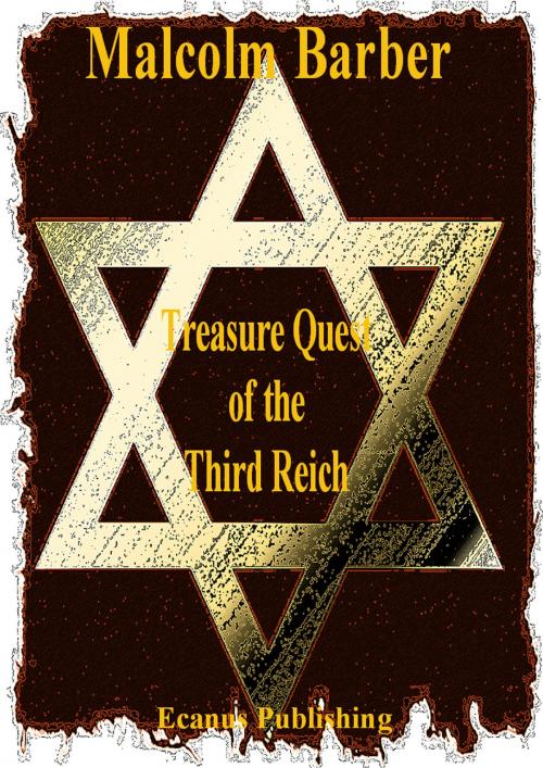 Cover of the book Treasure Quest of the Third Reich by Malcolm Barber, Ecanus Publishing