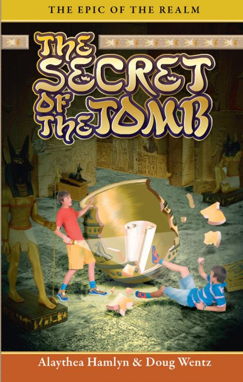 Cover of the book The Secret of the Tomb by Alaythea Hamlyn, Truth House Publishing