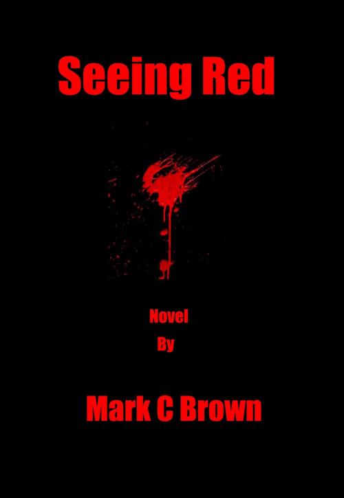 Cover of the book Seeing Red by Mark    C Brown, Mark    C Brown