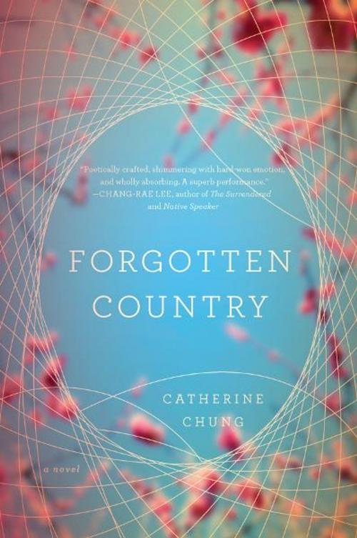 Cover of the book Forgotten Country by Catherine Chung, Penguin Publishing Group