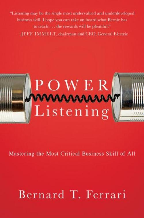 Cover of the book Power Listening by Bernard T. Ferrari, Penguin Publishing Group