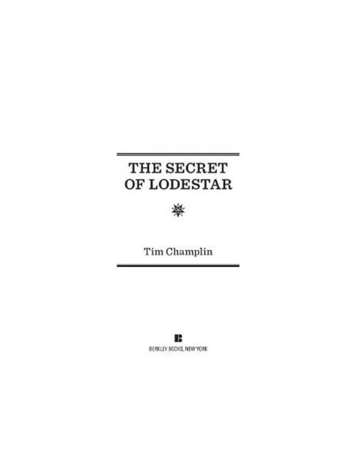 Cover of the book The Secret of Lodestar by Tim Champlin, Penguin Publishing Group