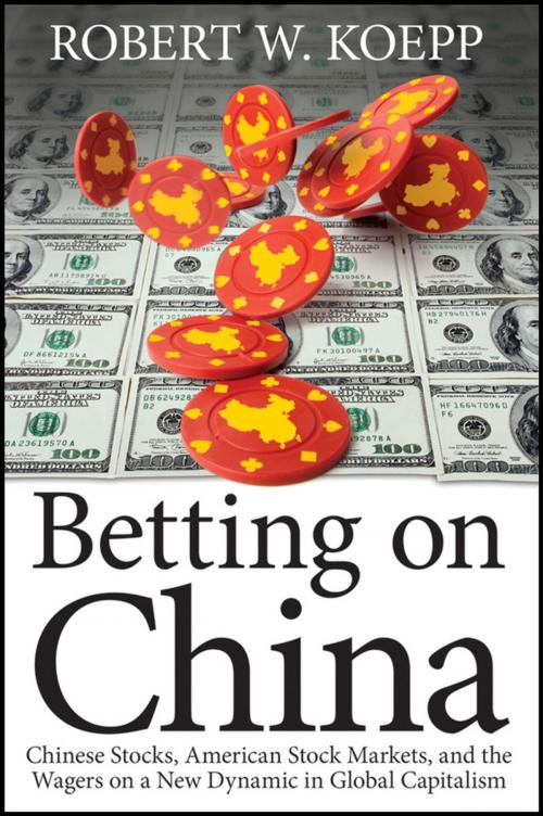 Cover of the book Betting on China by Robert W. Koepp, Wiley