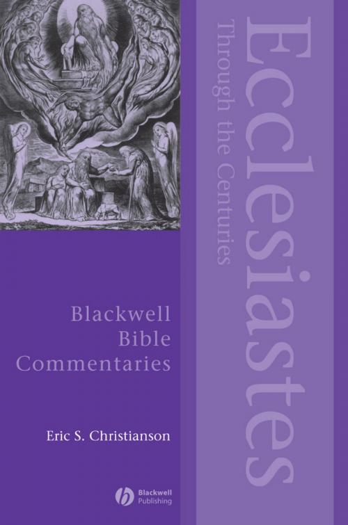 Cover of the book Ecclesiastes Through the Centuries by Eric S. Christianson, Wiley