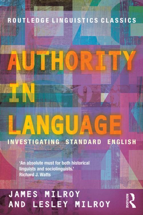 Cover of the book Authority in Language by James Milroy, Lesley Milroy, Taylor and Francis