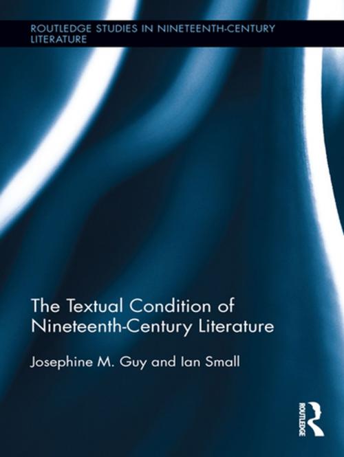 Cover of the book The Textual Condition of Nineteenth-Century Literature by Josephine Guy, Ian Small, Taylor and Francis