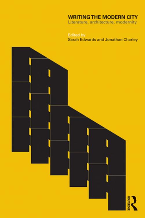 Cover of the book Writing the Modern City by , Taylor and Francis