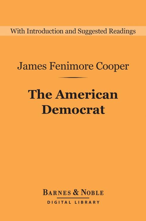 Cover of the book The American Democrat (Barnes & Noble Digital Library) by James Fenimore Cooper, Barnes & Noble