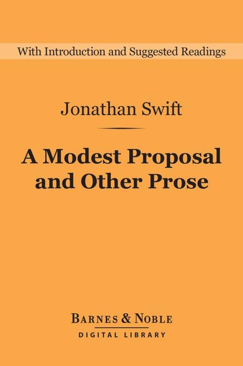 Cover of the book A Modest Proposal and Other Prose (Barnes & Noble Digital Library) by Jonathan Swift, Barnes & Noble