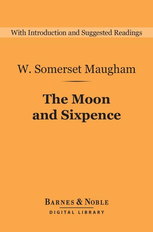 Cover of the book The Moon and Sixpence (Barnes & Noble Digital Library) by W. Somerset Maugham, Barnes & Noble