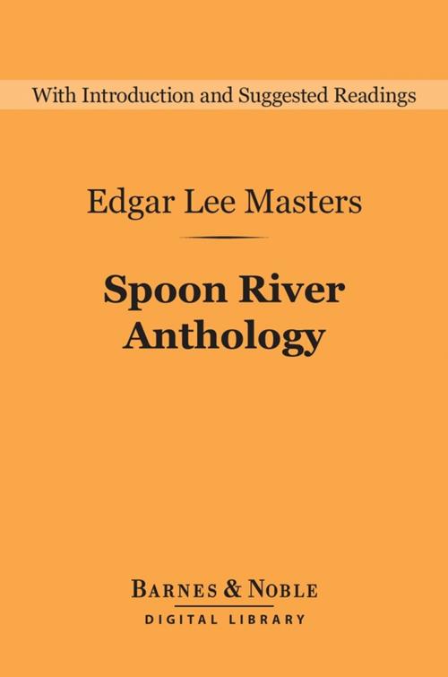 Cover of the book Spoon River Anthology (Barnes & Noble Digital Library) by Edgar Lee Masters, Barnes & Noble