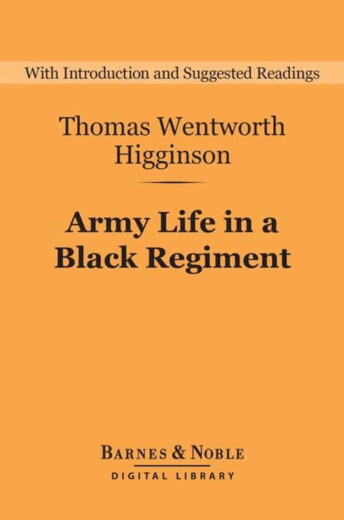 Cover of the book Army Life in a Black Regiment (Barnes & Noble Digital Library) by Thomas  Wentworth Higginson, Barnes & Noble