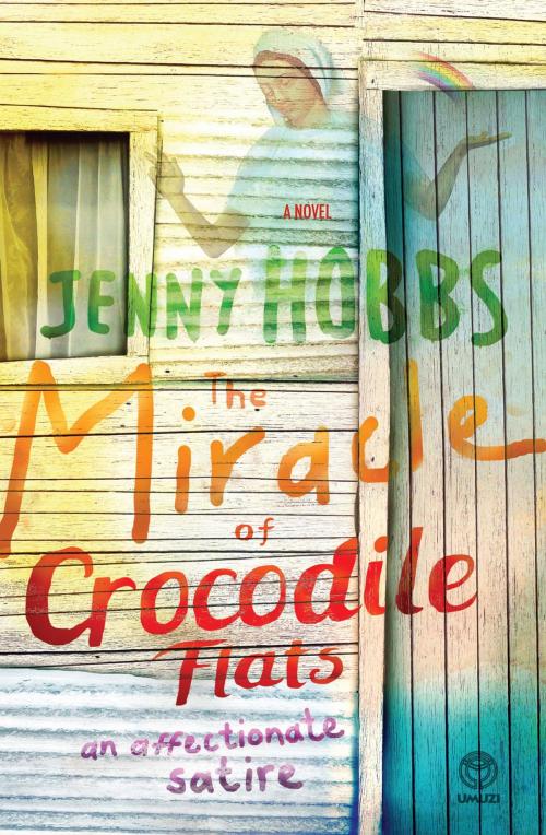 Cover of the book The Miracle of Crocodile Flats by Jenny Hobbs, Random House Struik