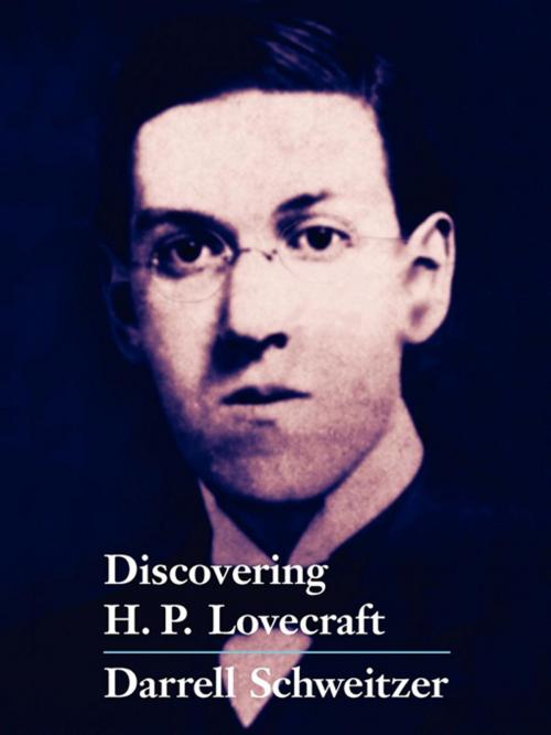 Cover of the book Discovering H.P. Lovecraft by Darrell Schweitzer, Wildside Press LLC