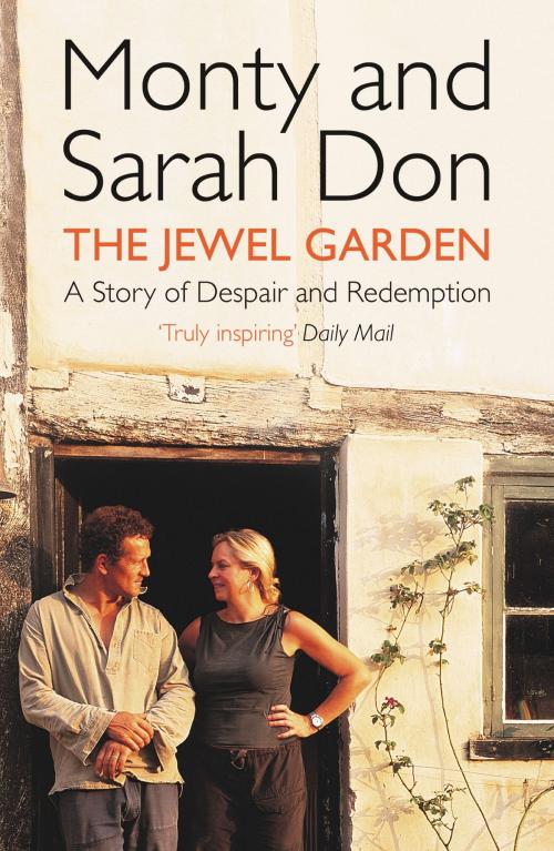 Cover of the book The Jewel Garden by Monty Don, Sarah Don, Monty Don & Sarah Don, John Murray Press