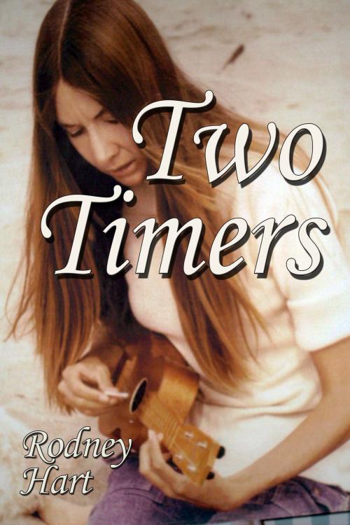 Cover of the book Two Timers by Rodney Hart, Rodney Hart