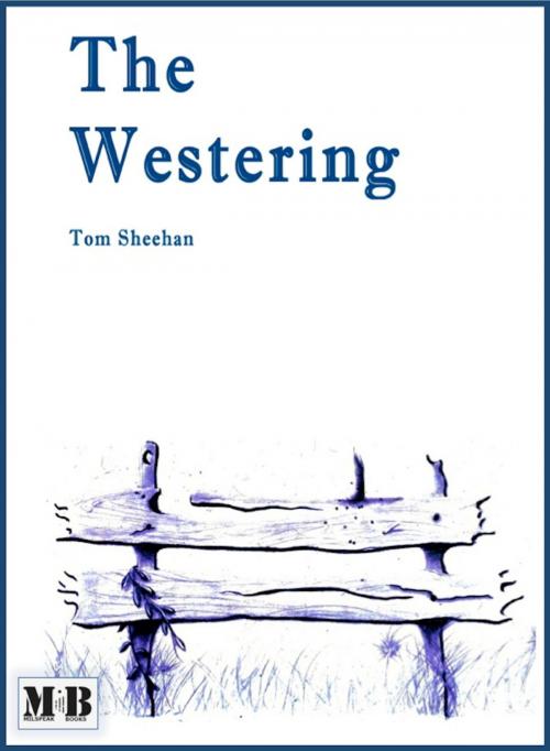 Cover of the book The Westering by Tom Sheehan, MilSpeak Books
