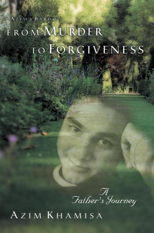 Cover of the book From Murder to Forgiveness by Azim Khamisa, Balboa Press