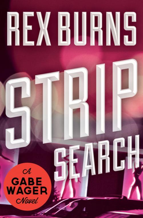 Cover of the book Strip Search by Rex Burns, MysteriousPress.com/Open Road