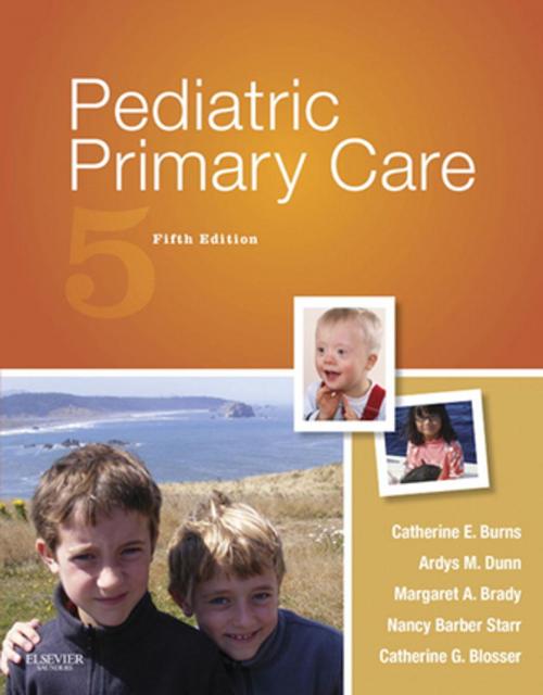 Cover of the book Pediatric Primary Care - E-Book by Catherine E. Burns, PhD, RN, CPNP-PC, FAAN, Ardys M. Dunn, PhD, RN, PNP, Margaret A. Brady, PhD, RN, CPNP-PC, Nancy Barber Starr, MS, APRN, BC (PNP), CPNP-PC, Catherine G. Blosser, MPA:HA, RN, APRN, BC (PNP), Dawn Lee Garzon Maaks, PhD, PNP-BC, CPNP-PC, PMHS, FAANP, Elsevier Health Sciences