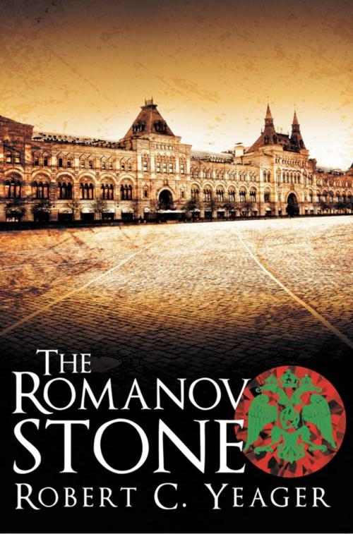 Cover of the book The Romanov Stone by Robert C. Yeager, Abbott Press
