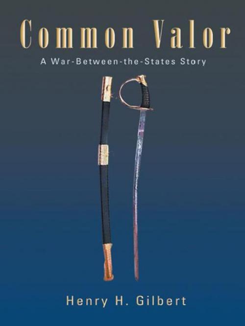 Cover of the book Common Valor by Henry H. Gilbert, iUniverse