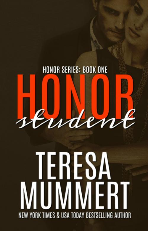 Cover of the book Honor Student by Teresa Mummert, Teresa Mummert