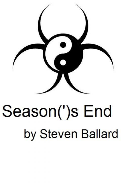 Cover of the book Season(')s End by Steven Ballard, Steven Ballard