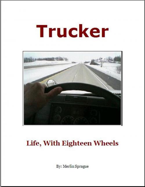 Cover of the book Trucker by Merlin Sprague, Merlin Sprague