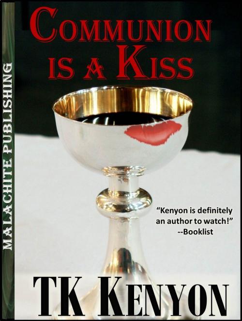 Cover of the book Communion Is a Kiss: A Short Story by TK Kenyon, TK Kenyon