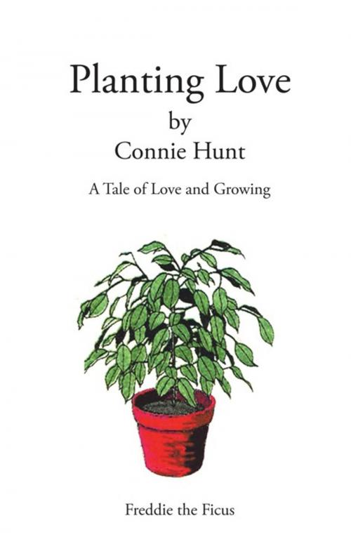 Cover of the book Planting Love by Connie Hunt, Trafford Publishing