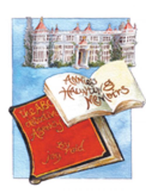 Cover of the book Annie’S Haunting Memoirs and the Abc Detective Agency by Joy Reid, Trafford Publishing