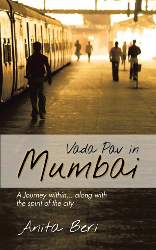 Cover of the book Vada Pav in Mumbai by Anita Beri, AuthorHouse UK