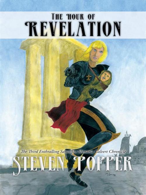 Cover of the book The Hour of Revelation by Steven Popper, AuthorHouse UK