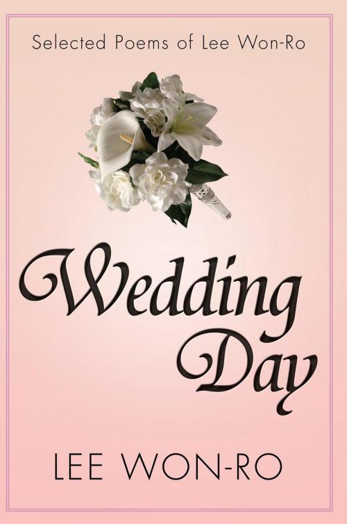 Cover of the book Wedding Day by Lee Won-Ro, Xlibris AU