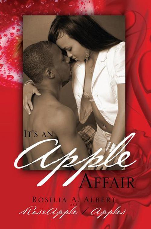 Cover of the book It's an Apple Affair by Rosilia A. Albert, Xlibris US