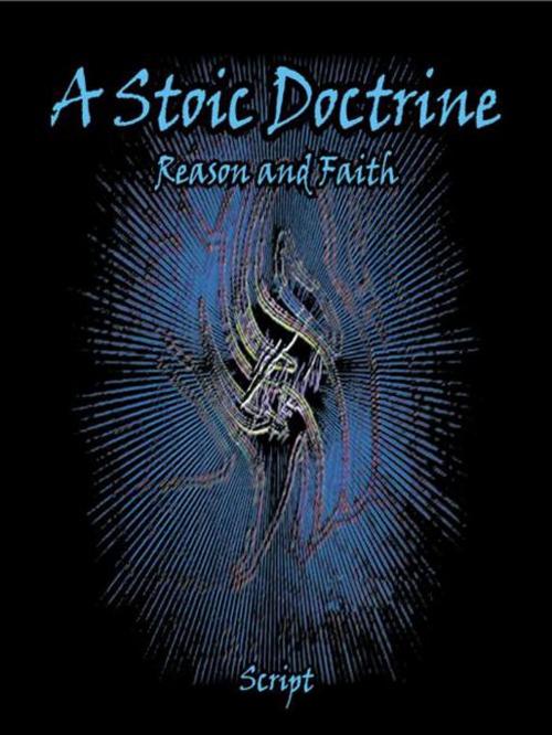 Cover of the book A Stoic Doctrine by Script, iUniverse