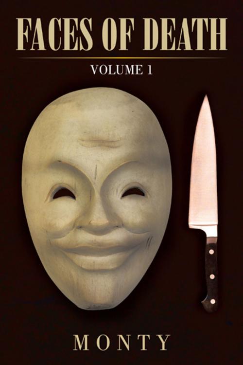 Cover of the book Faces of Death by Monty, iUniverse