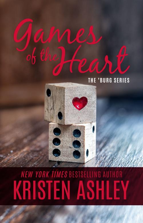 Cover of the book Games of the Heart by Kristen Ashley, Kristen Ashley