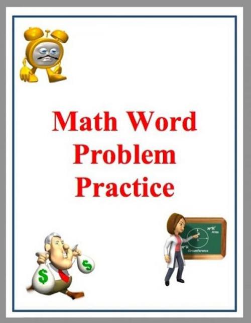 Cover of the book Math Word Problem Practice: Based on Common Core by Jason Elliott, Jason Elliott